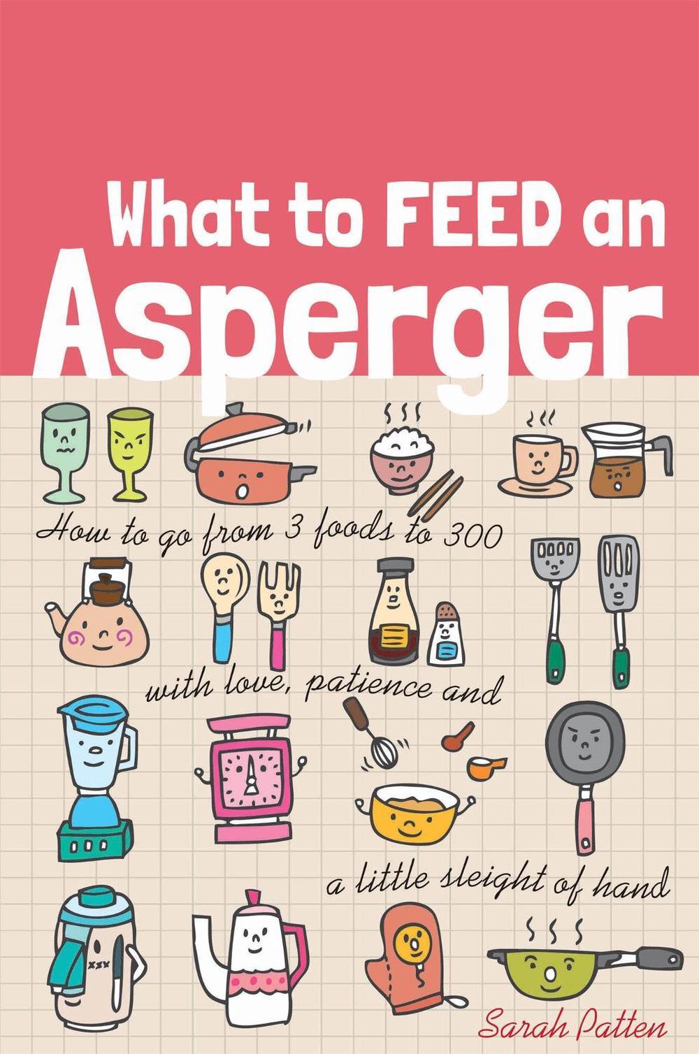 What to Feed an Asperger, 9781849057684