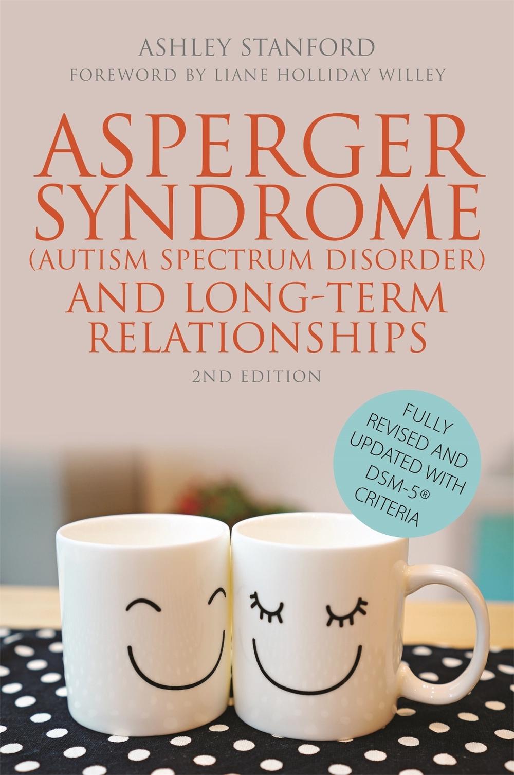 Asperger Syndrome (Autism Spectrum Disorder) and Long-Term Relationships, 9781849057738