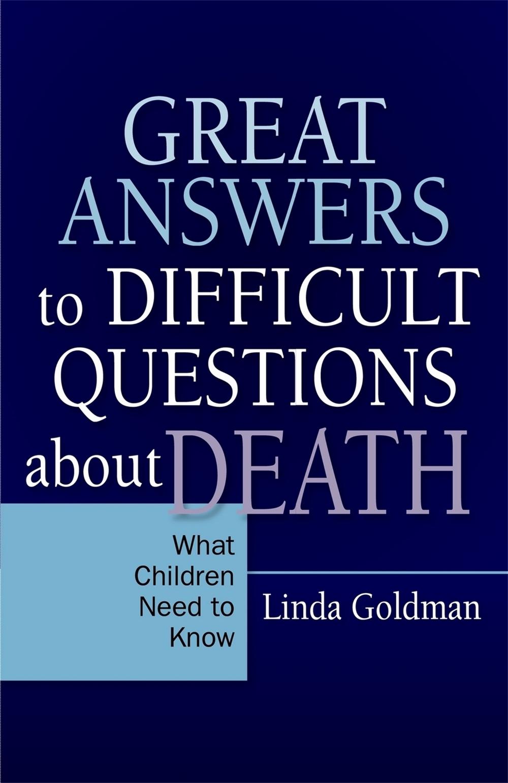 Great Answers to Difficult Questions about Death, 9781849058056
