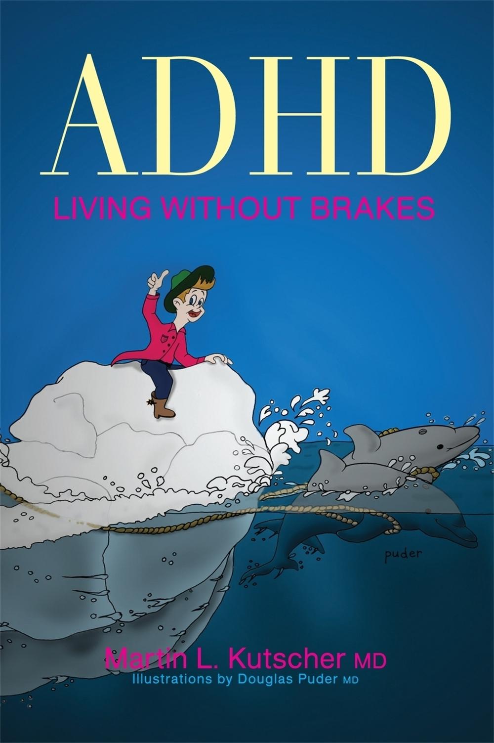 ADHD - Living without Brakes, 9781849058162