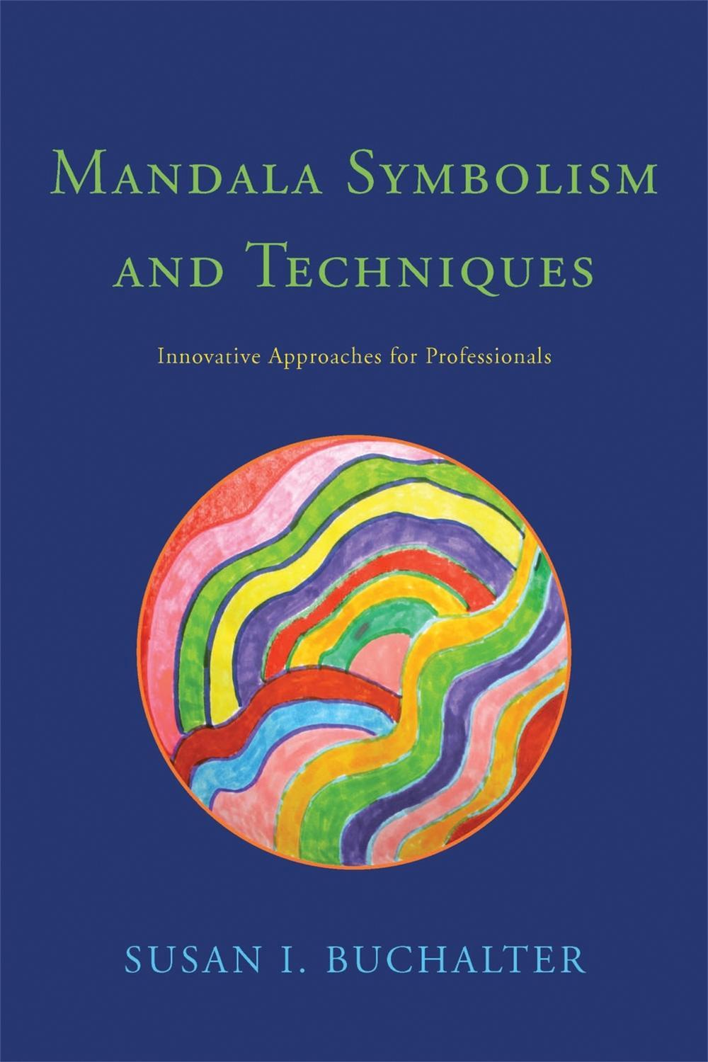 Mandala Symbolism and Techniques by Susan Buchalter - ISBN: 9781849058896