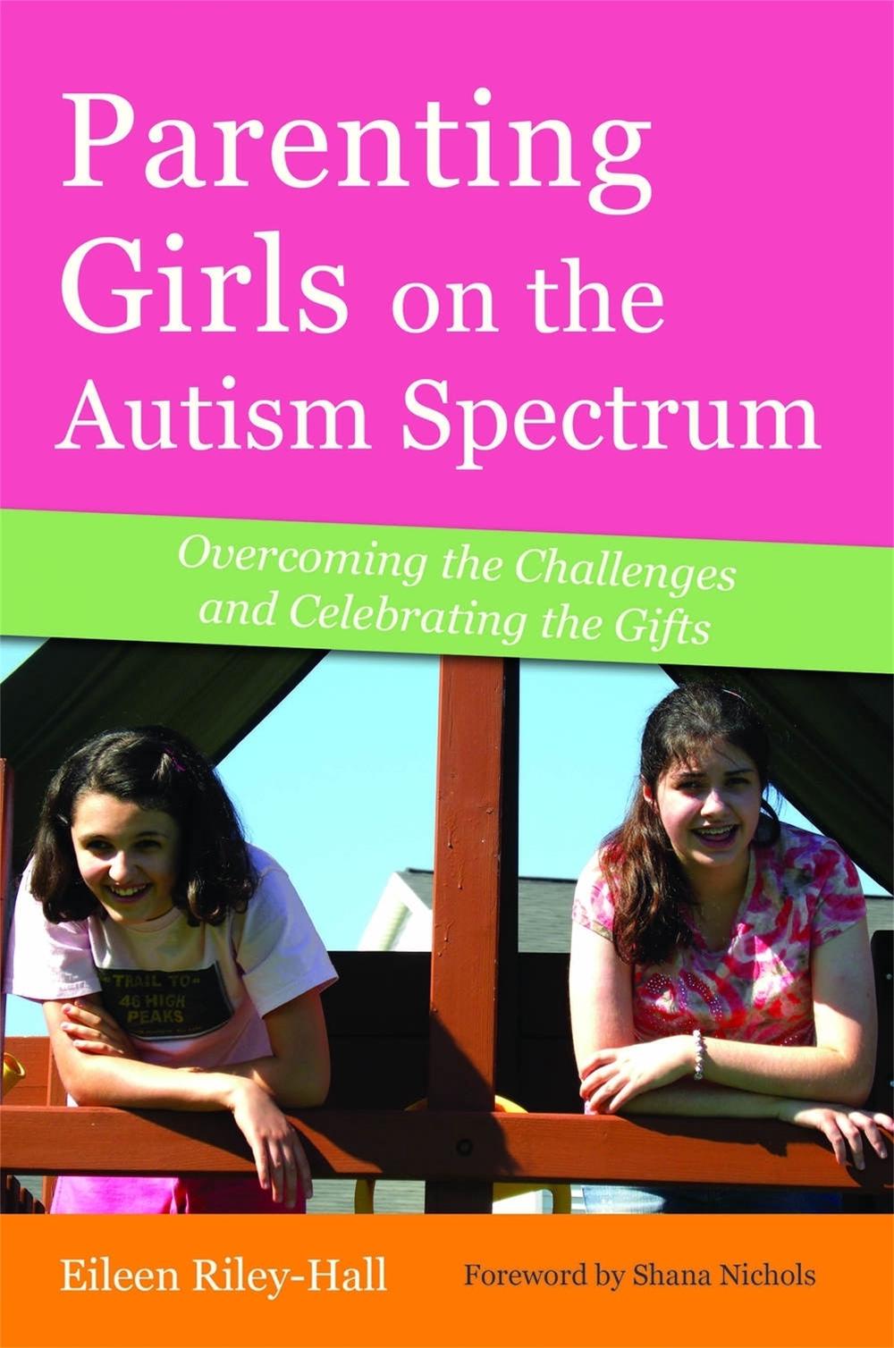 Parenting Girls on the Autism Spectrum, 9781849058933
