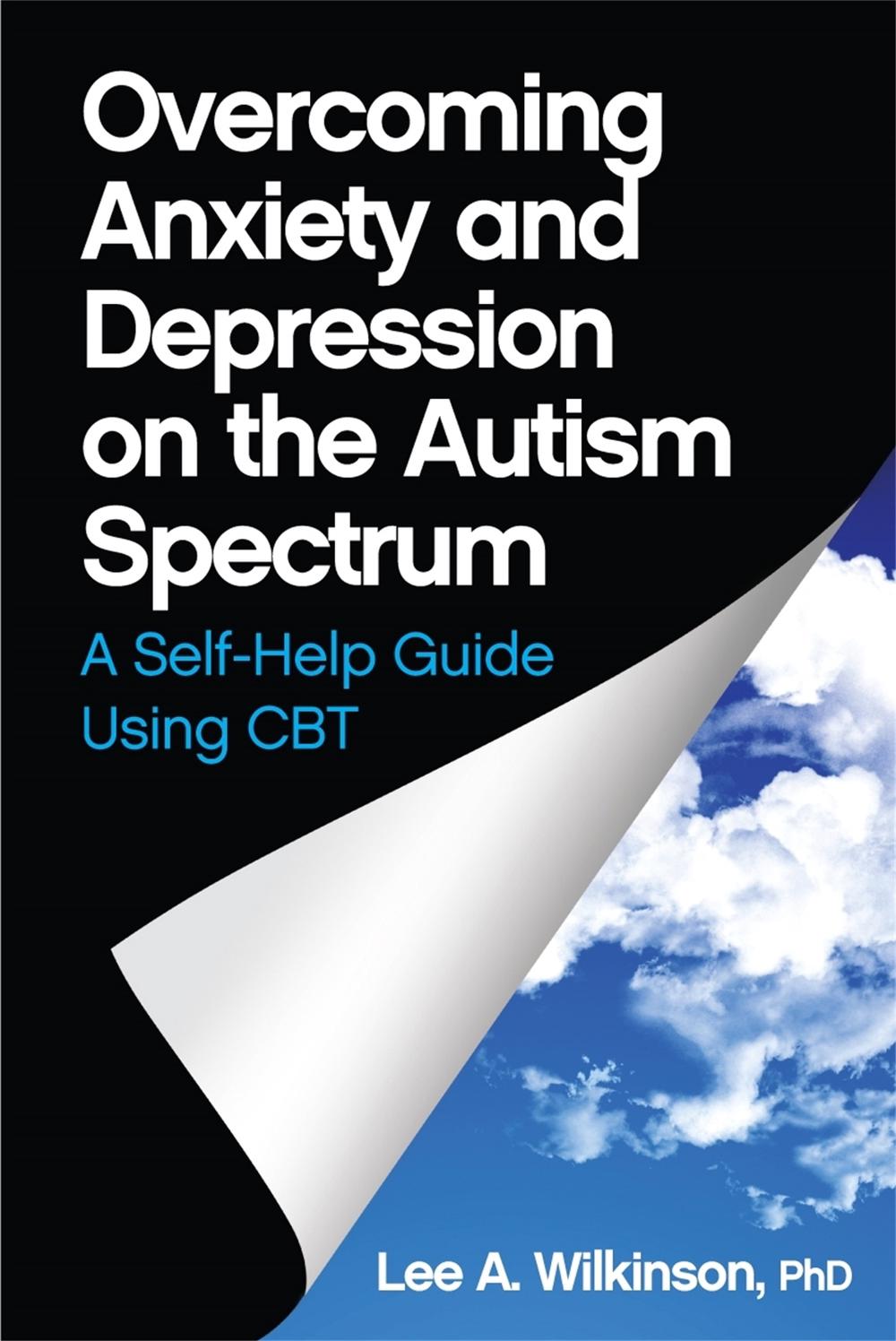 Overcoming Anxiety and Depression on the Autism Spectrum, 9781849059275