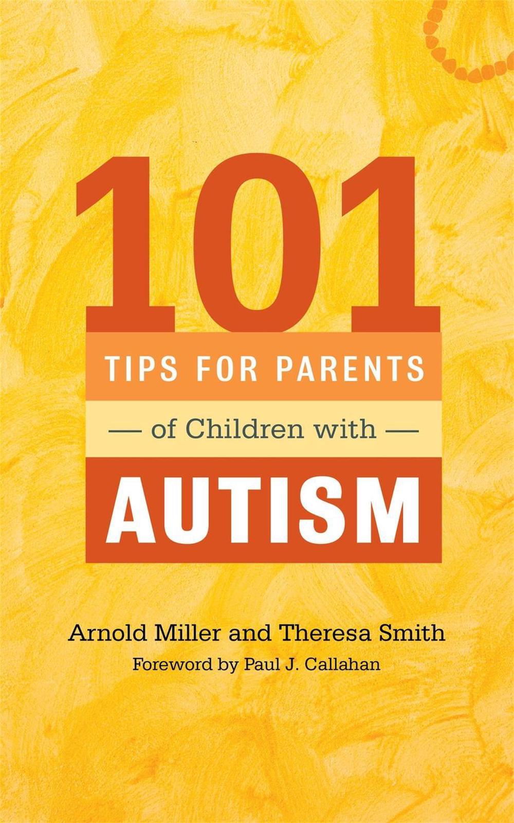 101 Tips for Parents of Children with Autism, 9781849059602