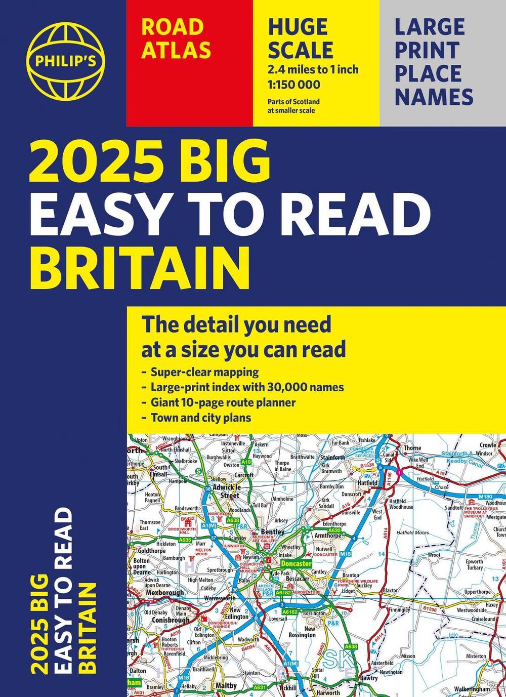 2025 Philip's Big Easy to Read Britain Road Atlas by Philip's Maps - ISBN: 9781849076616