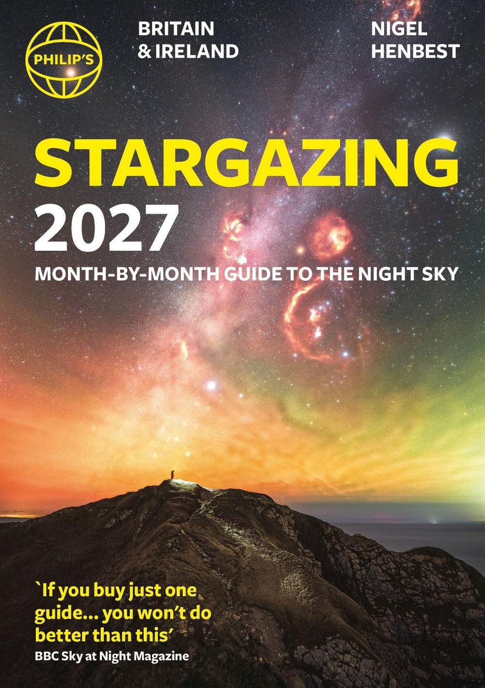 Philip's 2027 Stargazing Month-by-Month Guide to the Night Sky Britain & Ireland by Nigel Henbest - ISBN: 9781849077552