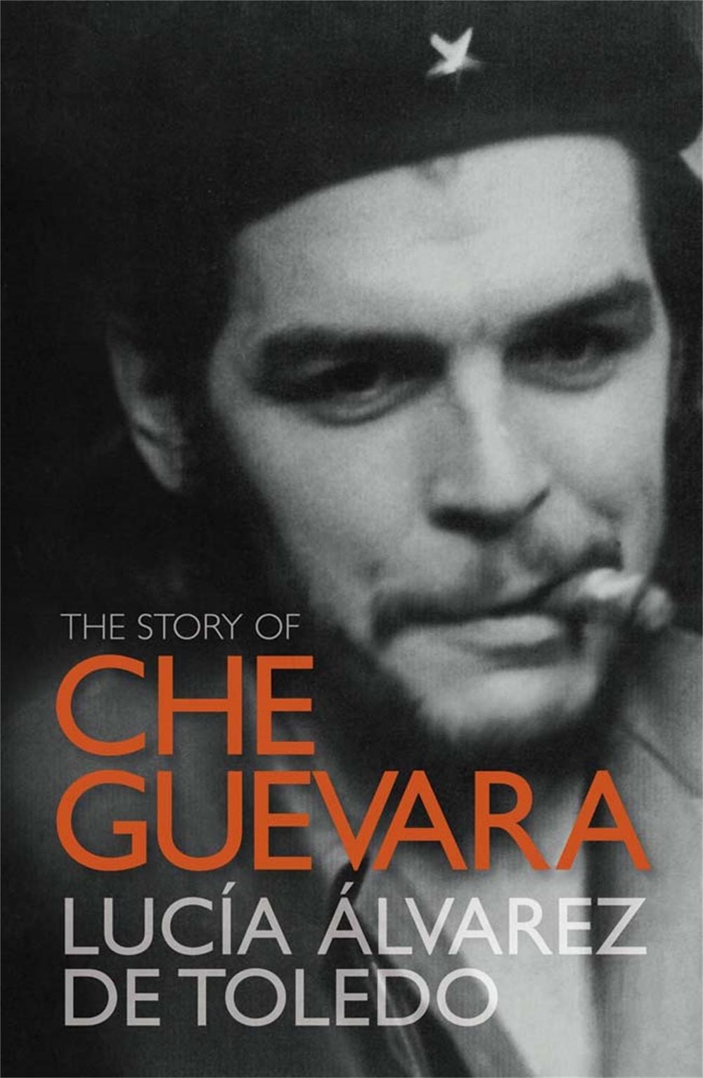 The Story of Che Guevara, 9781849160407