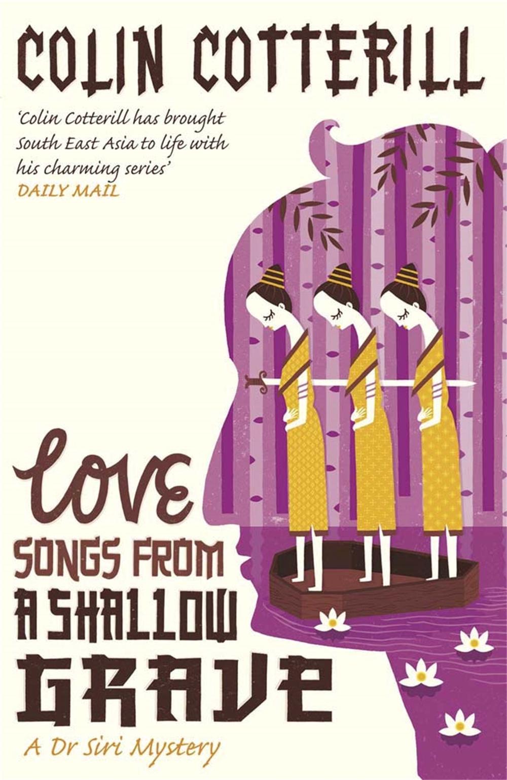 Love Songs from a Shallow Grave by Colin Cotterill - ISBN: 9781849160476