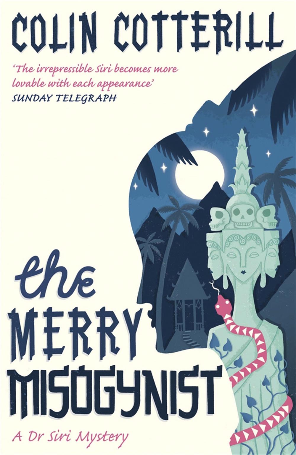 The Merry Misogynist by Colin Cotterill - ISBN: 9781849161961