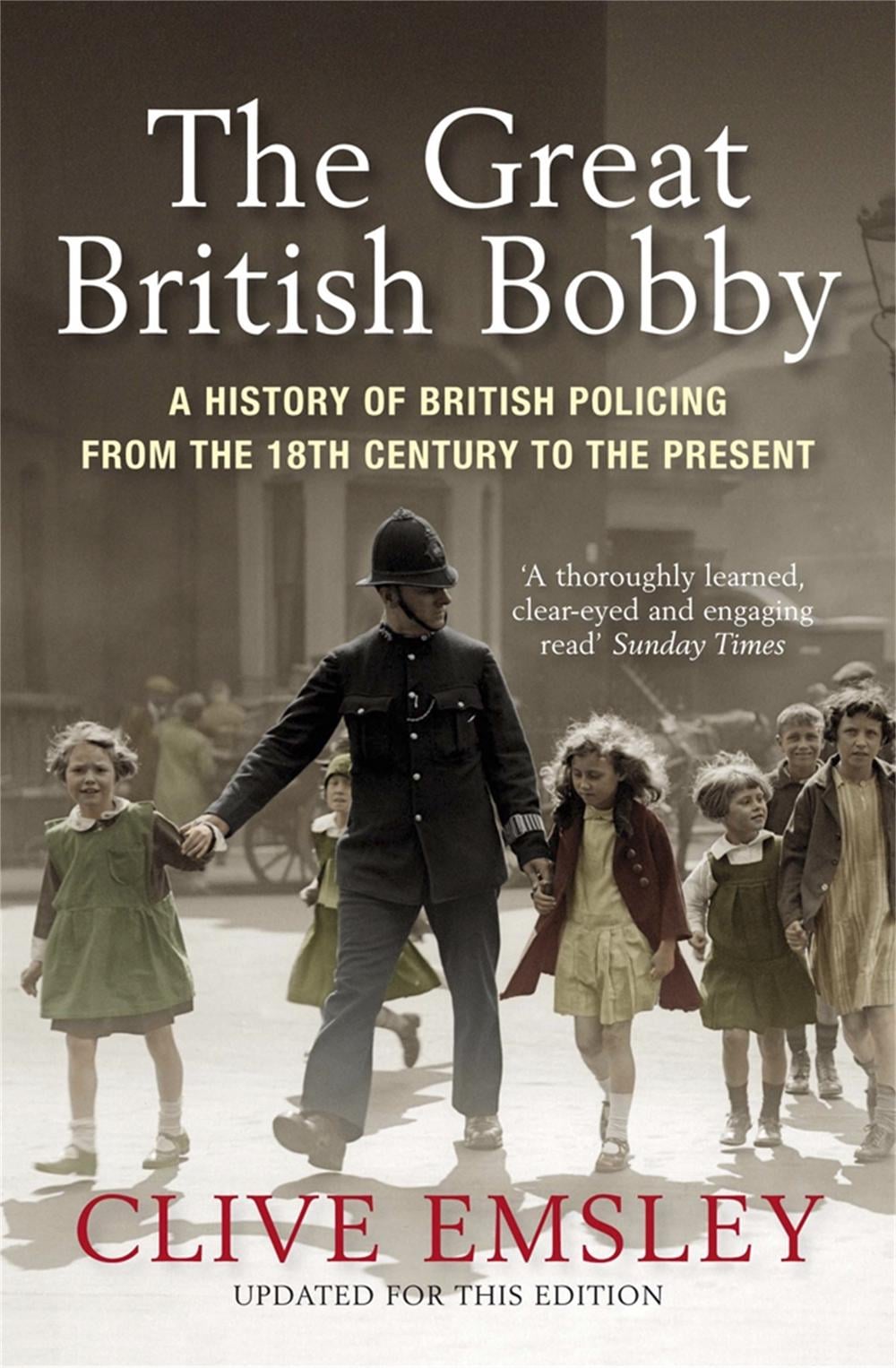 The Great British Bobby by Clive Emsley - ISBN: 9781849161978