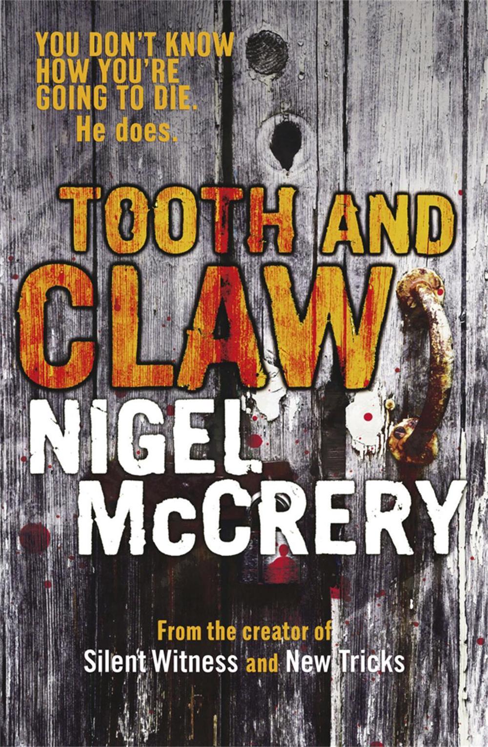 Tooth and Claw by Nigel McCrery - ISBN: 9781849162227