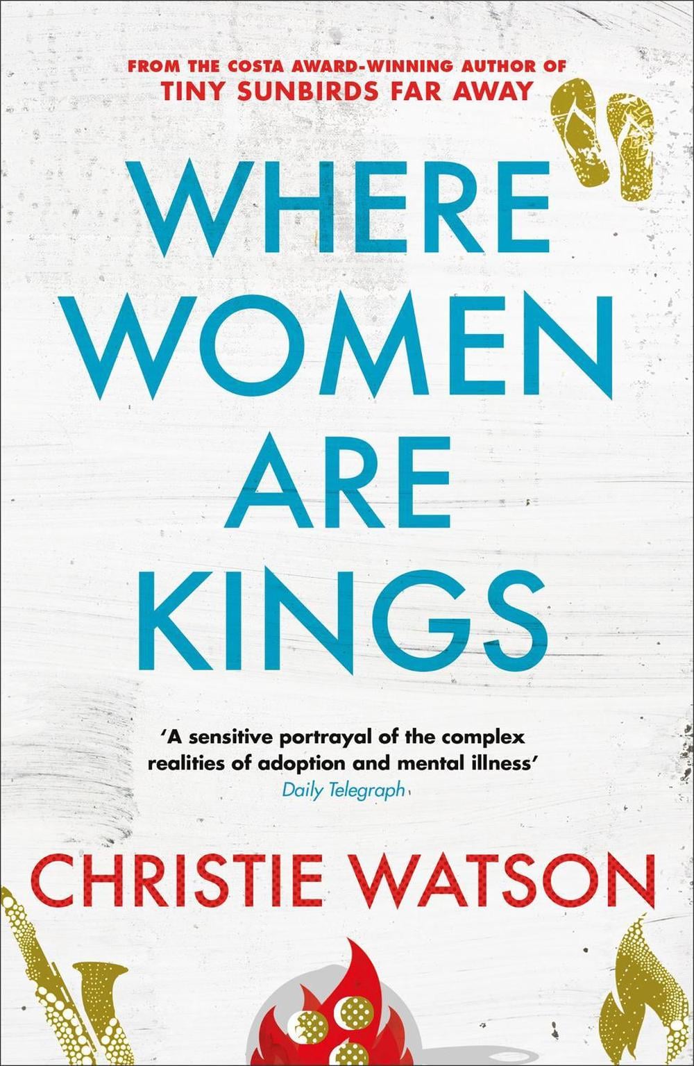 Where Women are Kings by Christie Watson - ISBN: 9781849163811