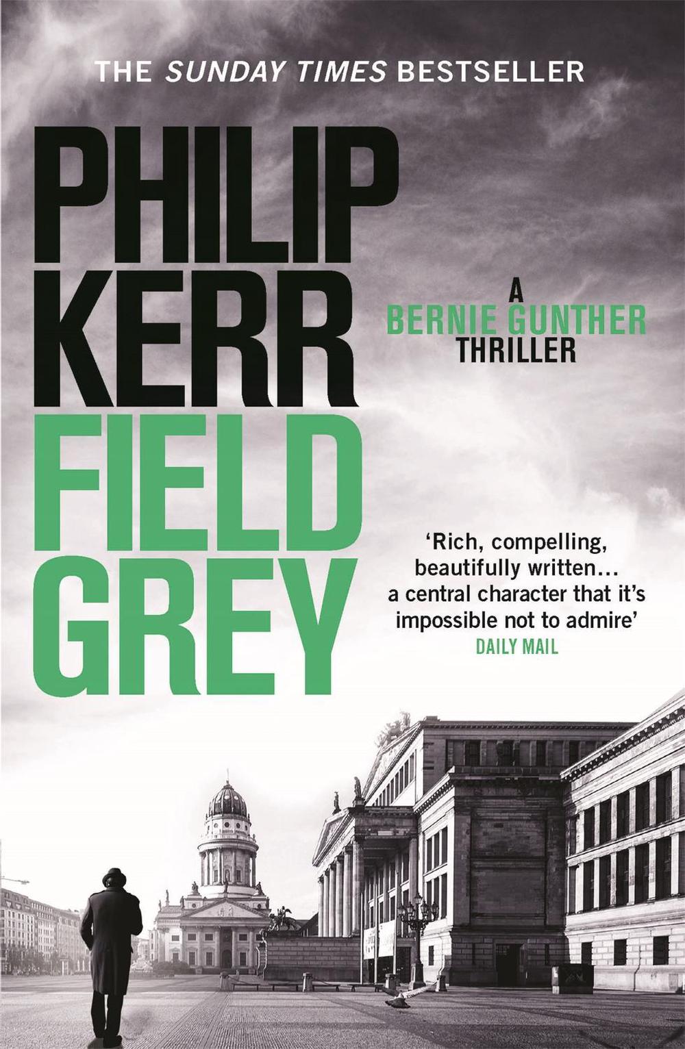 Field Grey by Philip Kerr - ISBN: 9781849164146
