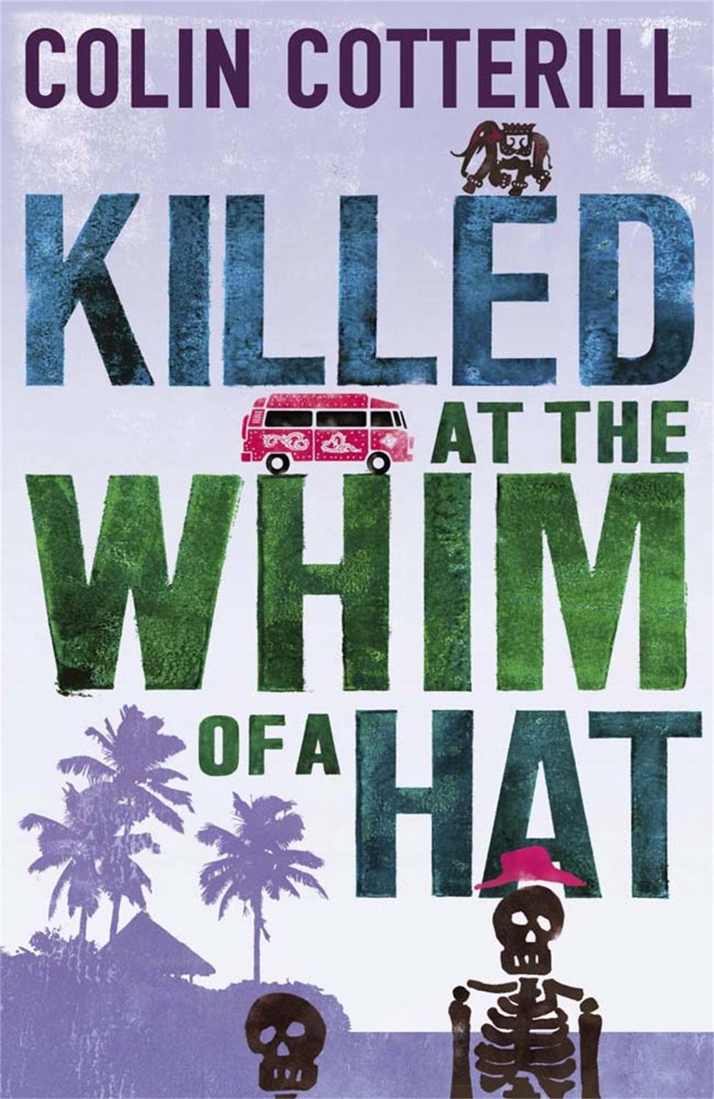 Killed at the Whim of a Hat by Colin Cotterill - ISBN: 9781849165549