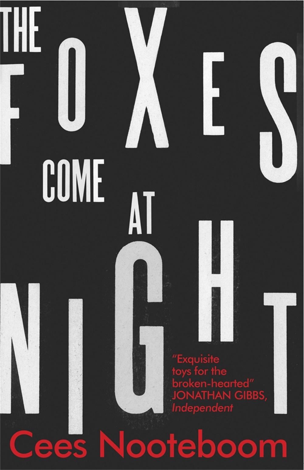 The Foxes Come at Night by Cees Nooteboom - ISBN: 9781849165570