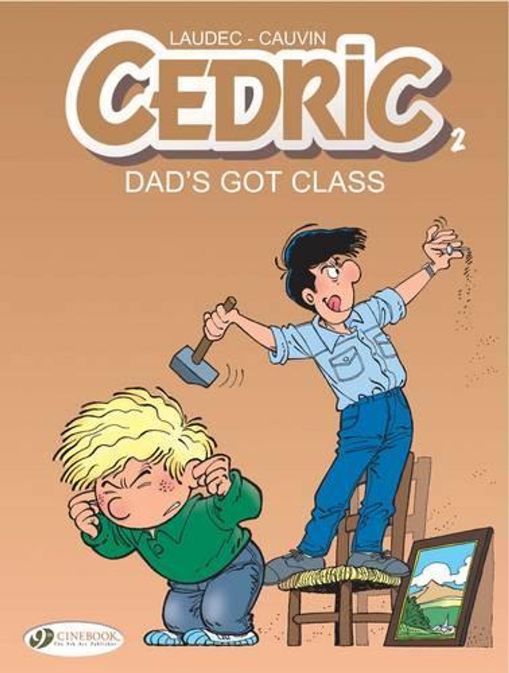 Cedric Vol.2: Dads Got Class by Raoul Cauvin - ISBN: 9781849180030