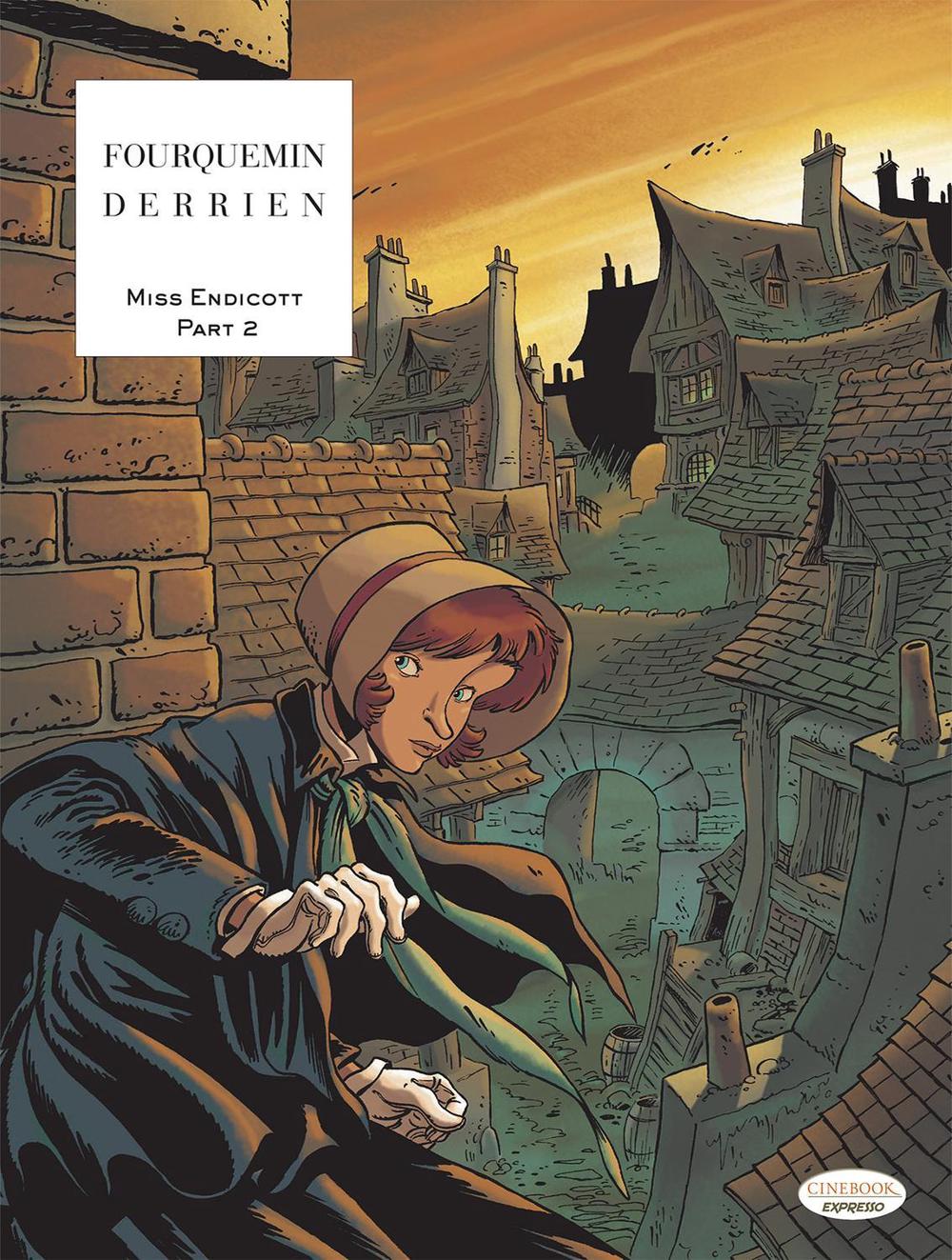Miss Endicott Part 2 by Jean-Christophe Derrien - ISBN: 9781849185455
