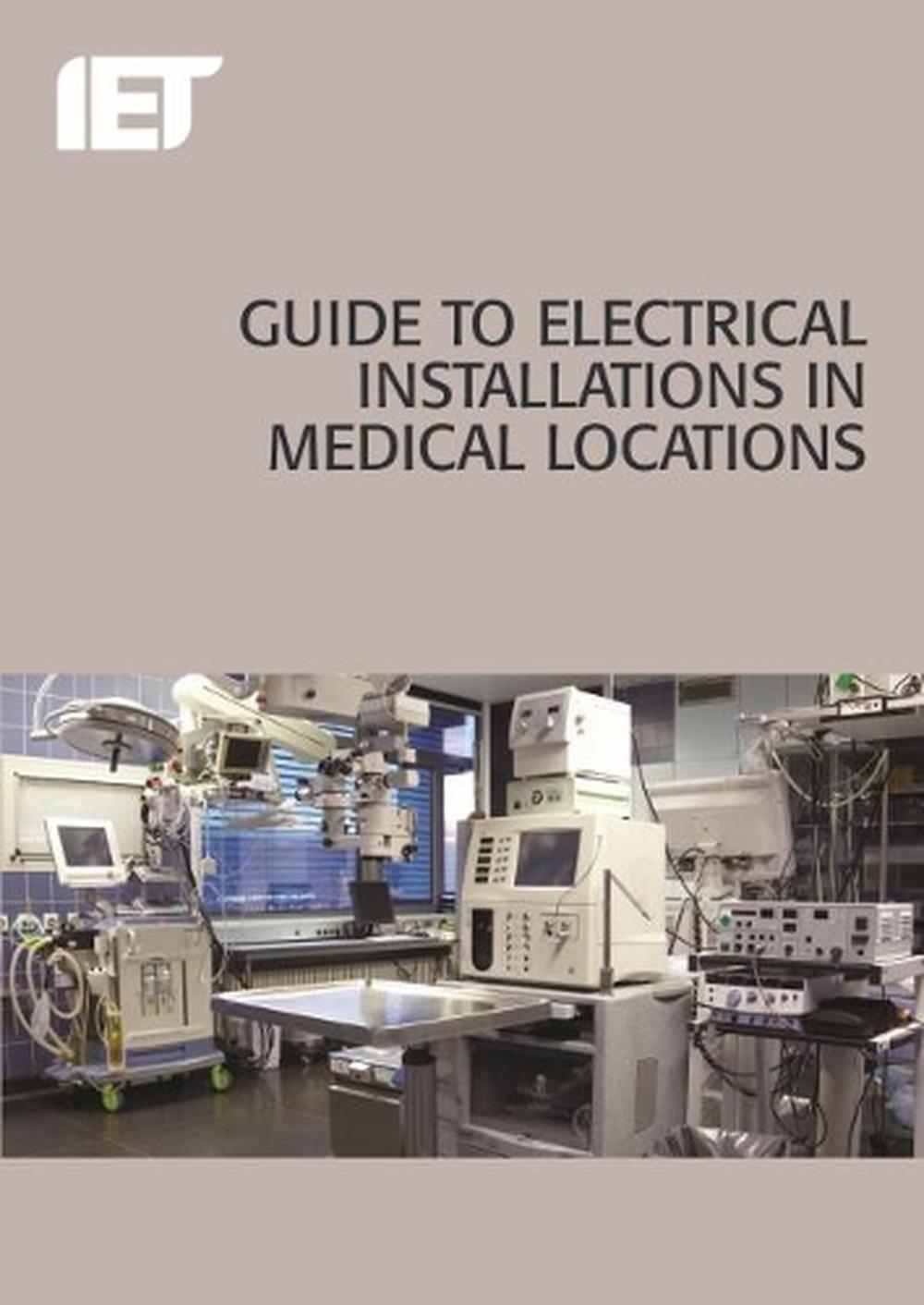 Guide to Electrical Installations in Medical Locations, 9781849197670