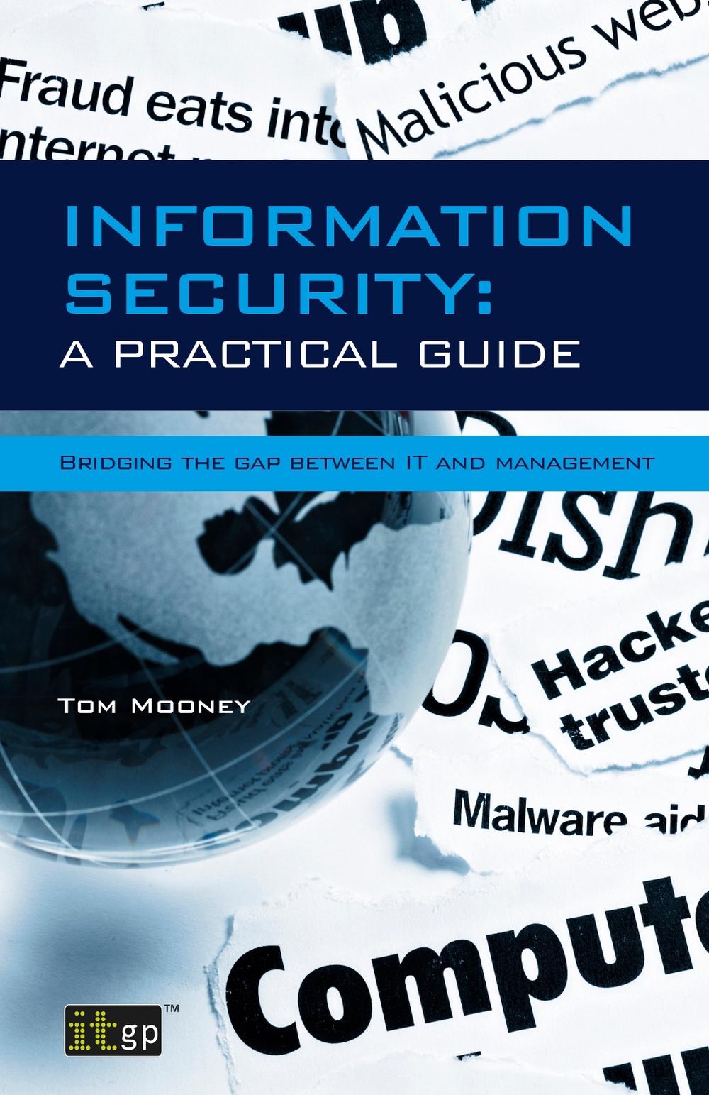 Information Security A Practical Guide by Tom Mooney, Paperback ...