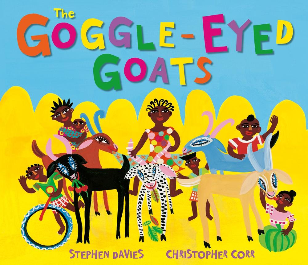 The Goggle-Eyed Goats by Stephen Davies - ISBN: 9781849393126