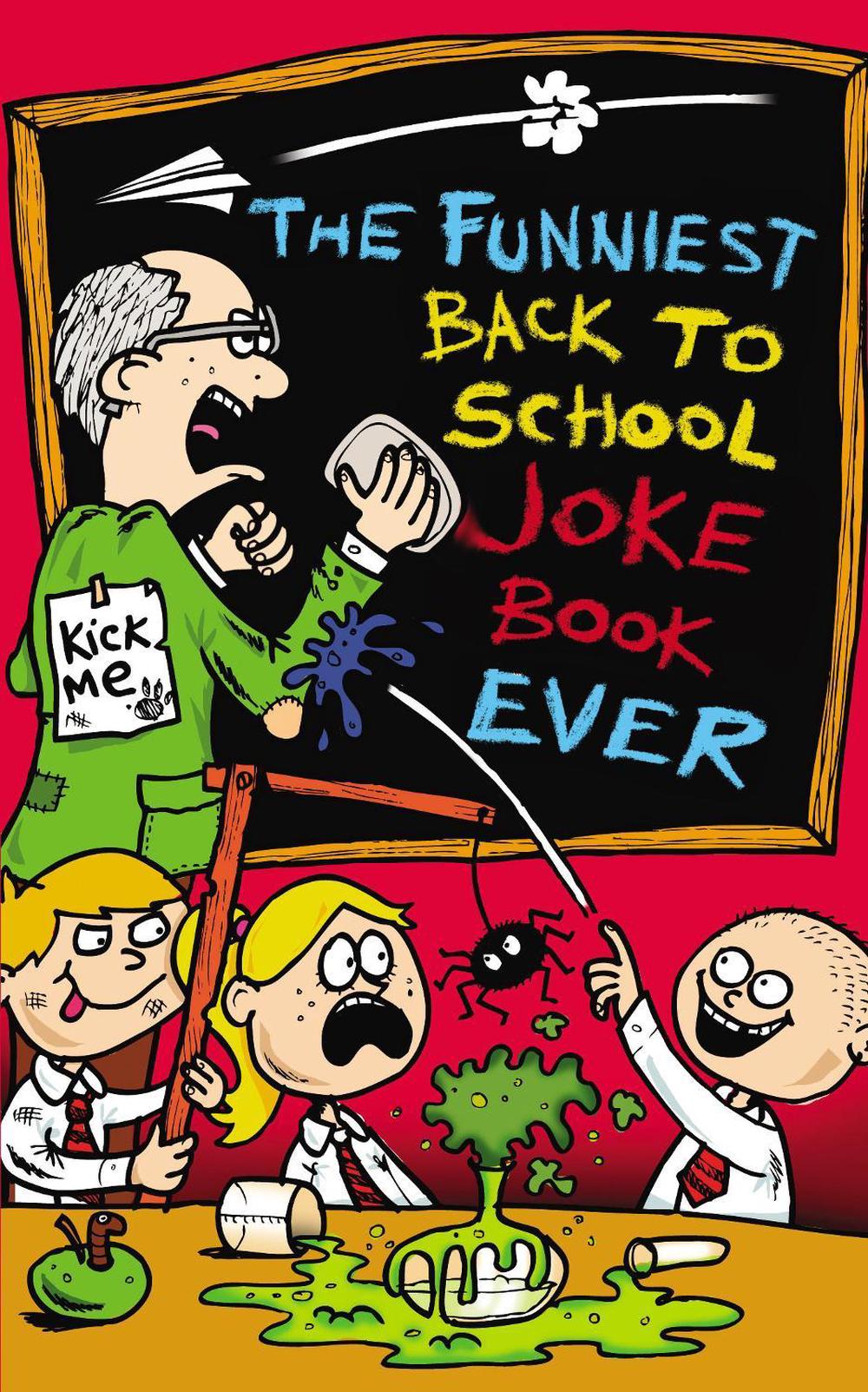 The Funniest Back to School Joke Book Ever by Joe King - ISBN: 9781849395779