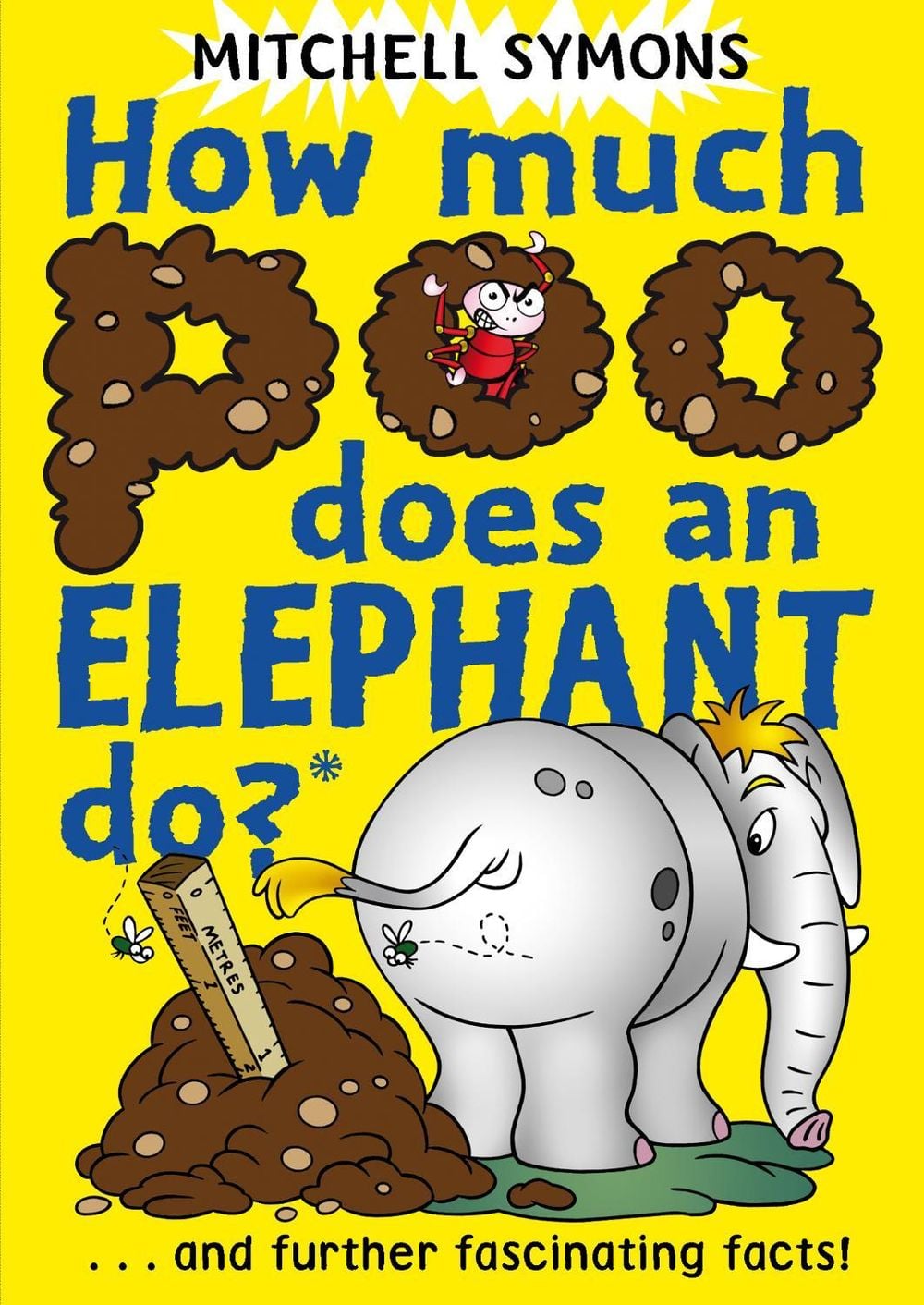 How Much Poo Does an Elephant Do? by Mitchell Symons - ISBN: 9781849410045