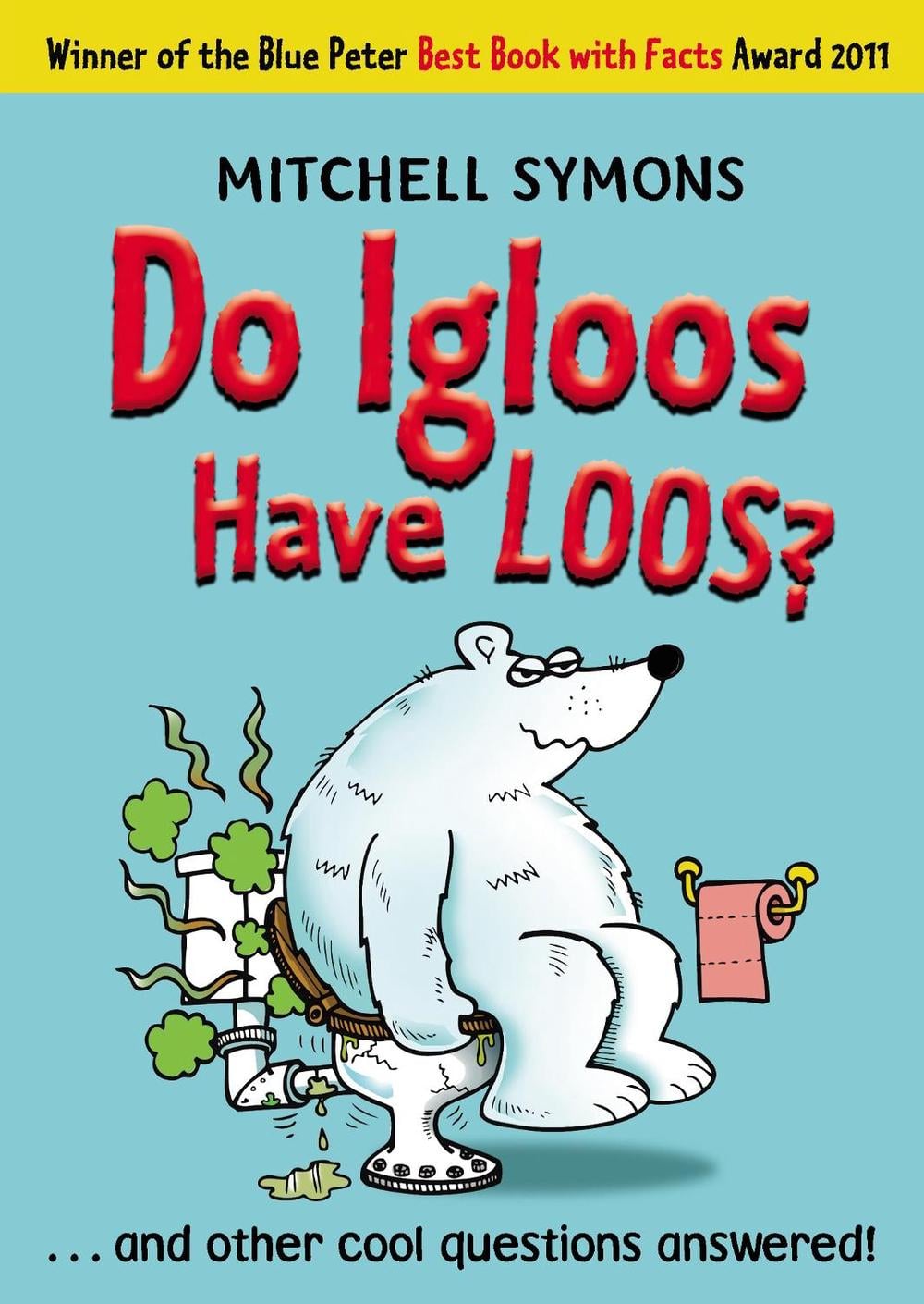 Do Igloos Have Loos? by Mitchell Symons - ISBN: 9781849410359