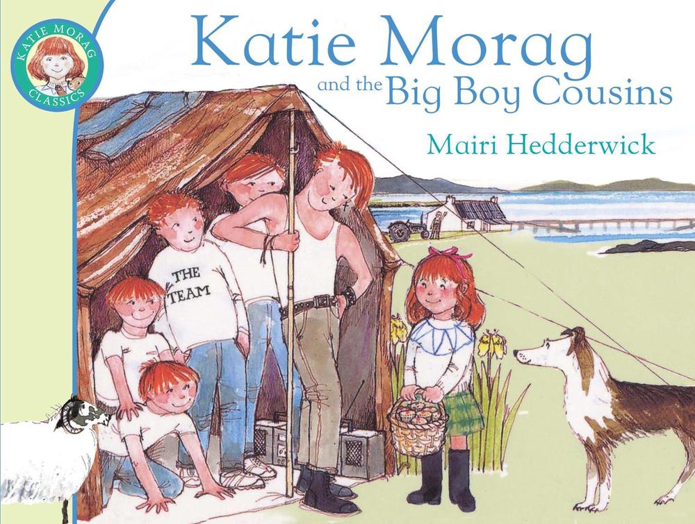Katie Morag and the Big Boy Cousins by Mairi Hedderwick - ISBN: 9781849410892