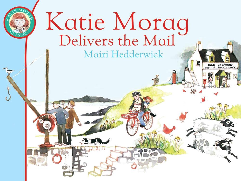 Katie Morag Delivers the Mail by Mairi Hedderwick - ISBN: 9781849410915