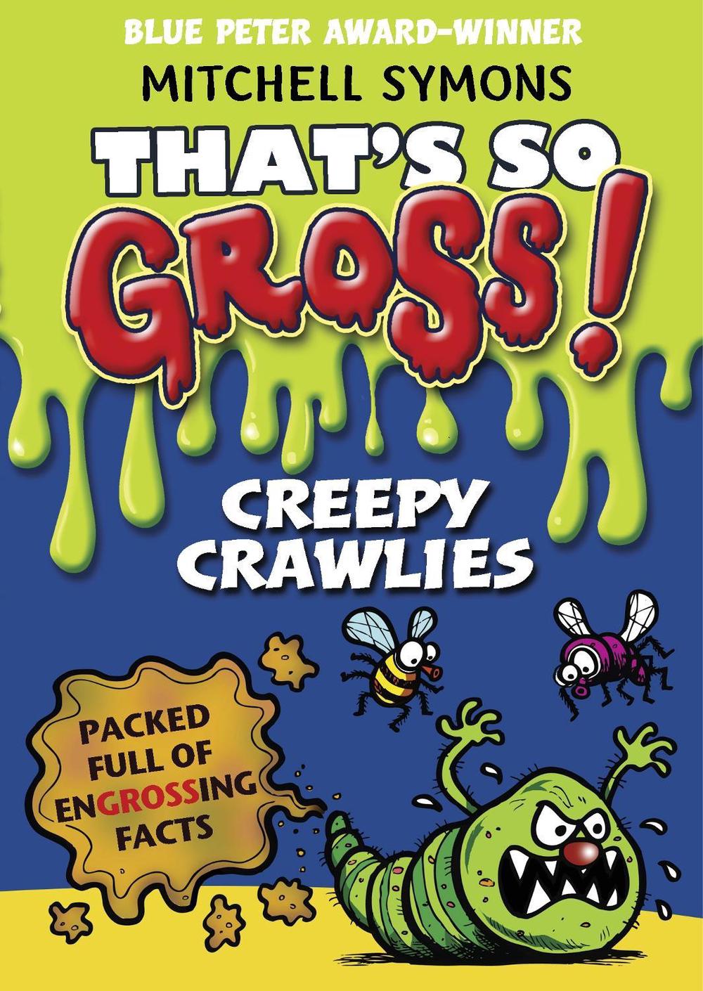 That's So Gross!: Creepy Crawlies by Mitchell Symons - ISBN: 9781849411882