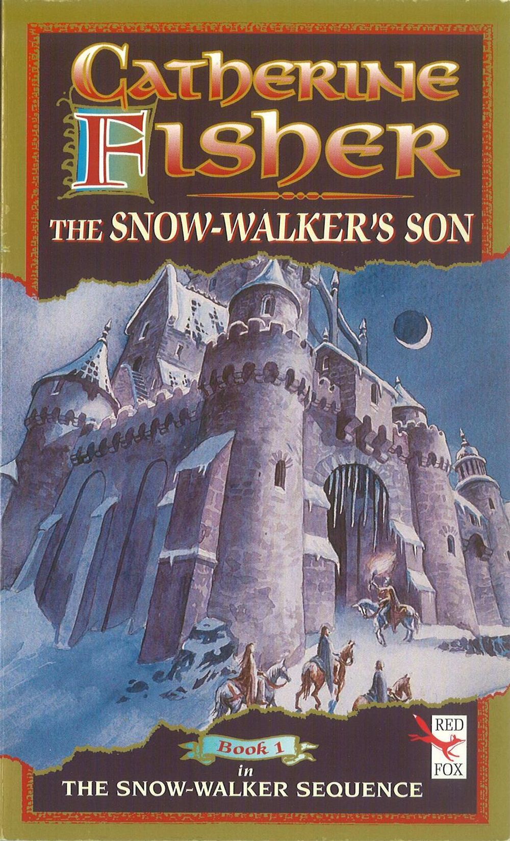 The Snow-Walker's Son by Catherine Fisher - ISBN: 9781849416122
