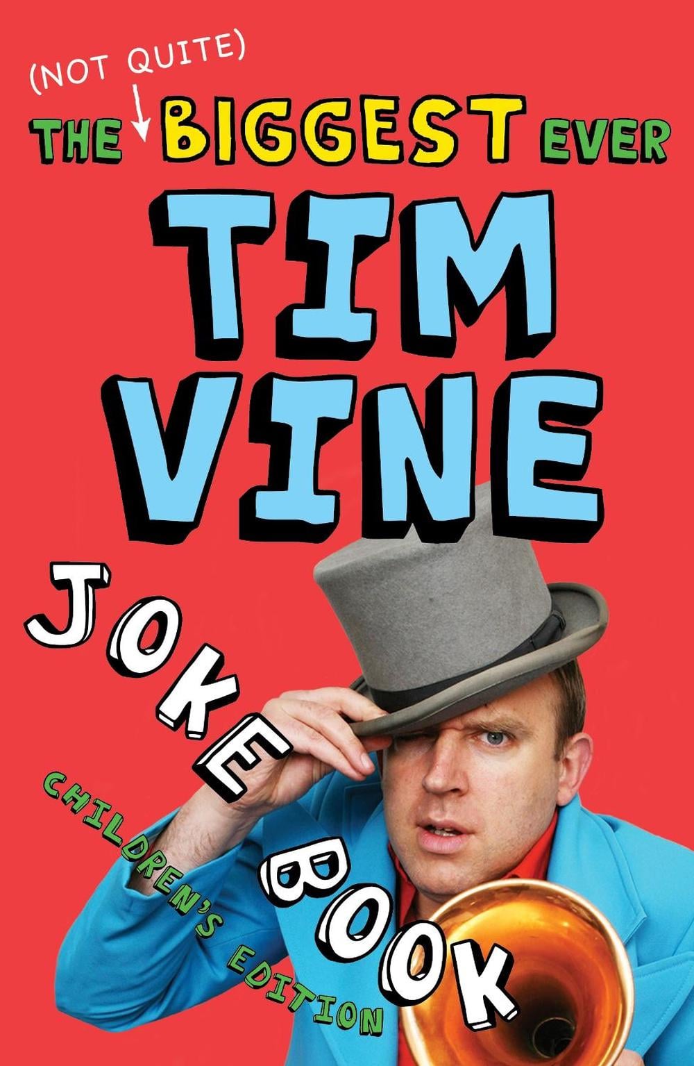 The (Not Quite) Biggest Ever Tim Vine Joke Book by Tim Vine - ISBN: 9781849416207