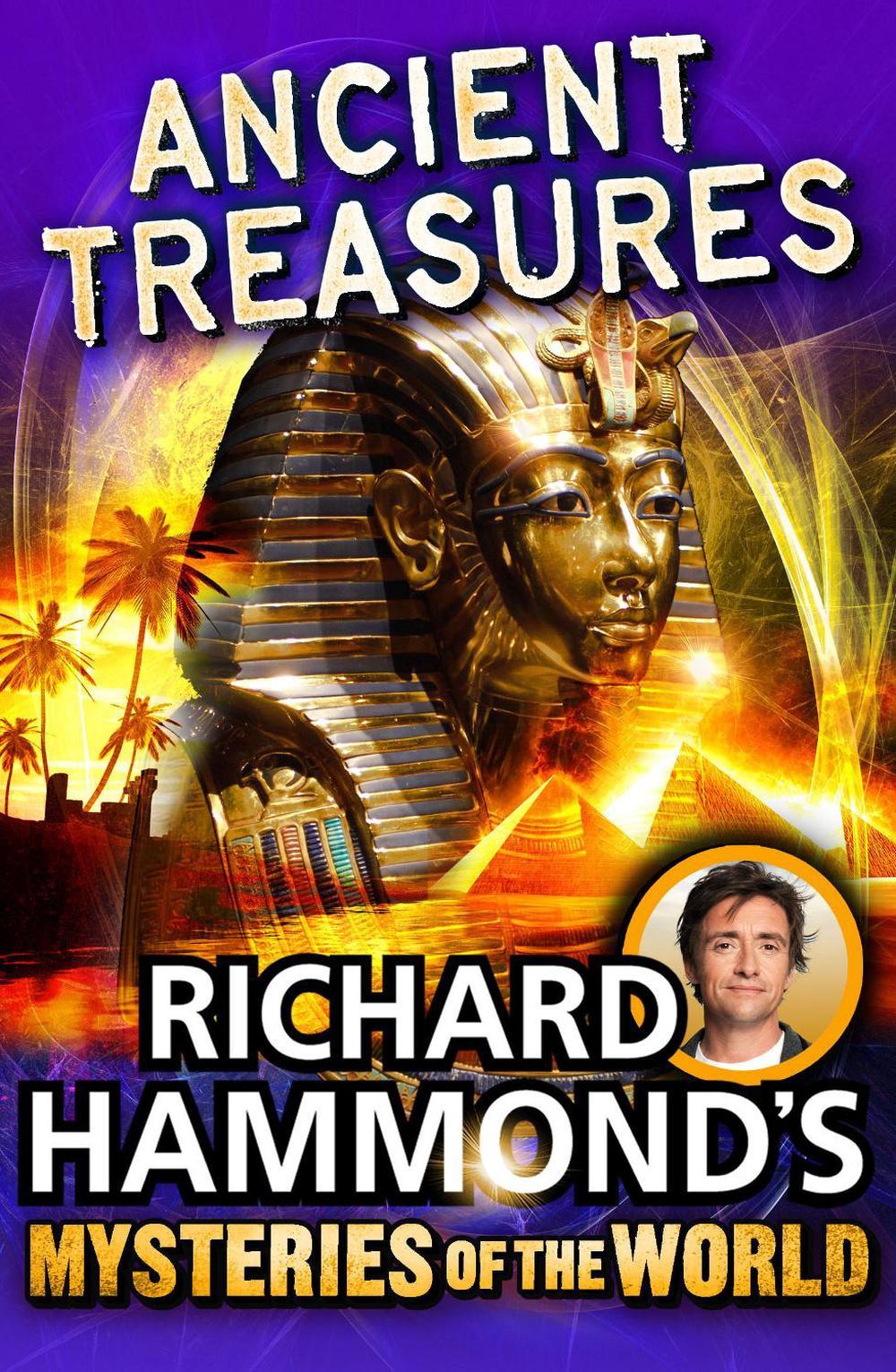 Richard Hammond's Mysteries of the World: Ancient Treasures by Richard Hammond - ISBN: 9781849417150