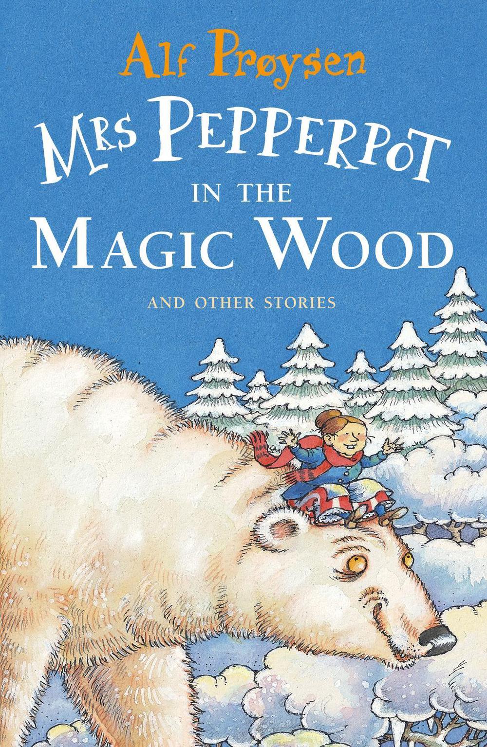 Mrs Pepperpot in the Magic Wood by Alf Proysen - ISBN: 9781849418034