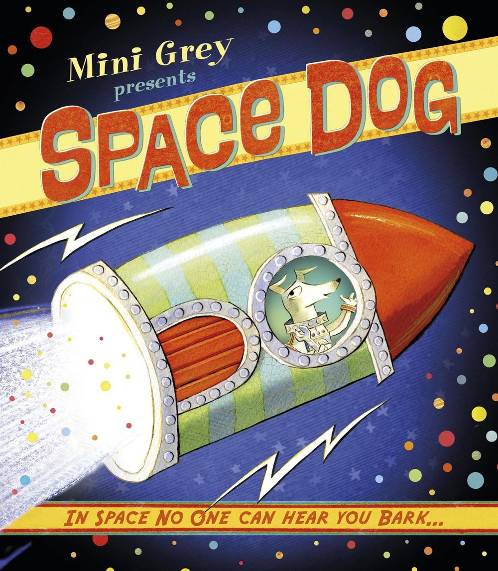 Space Dog by Mini Grey - ISBN: 9781849419819