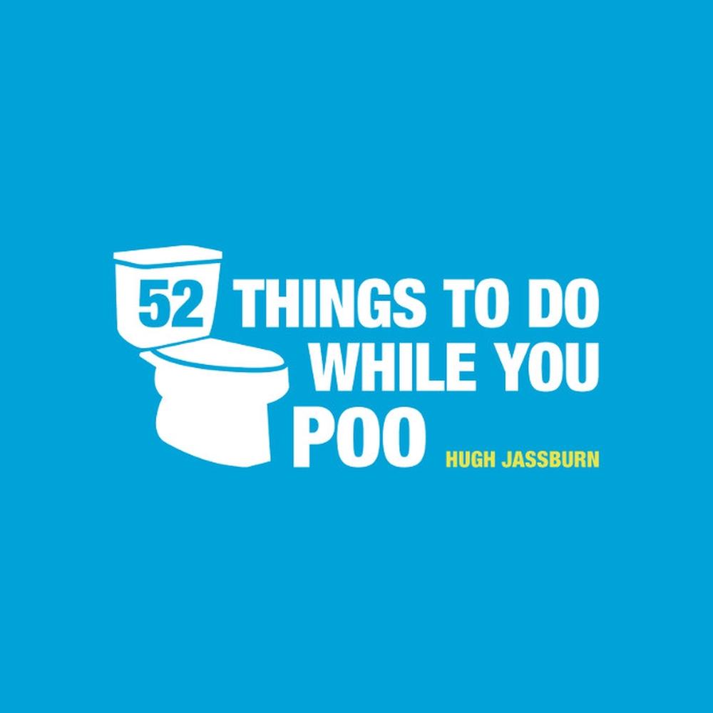 52 Things to Do While You Poo, 9781849534970