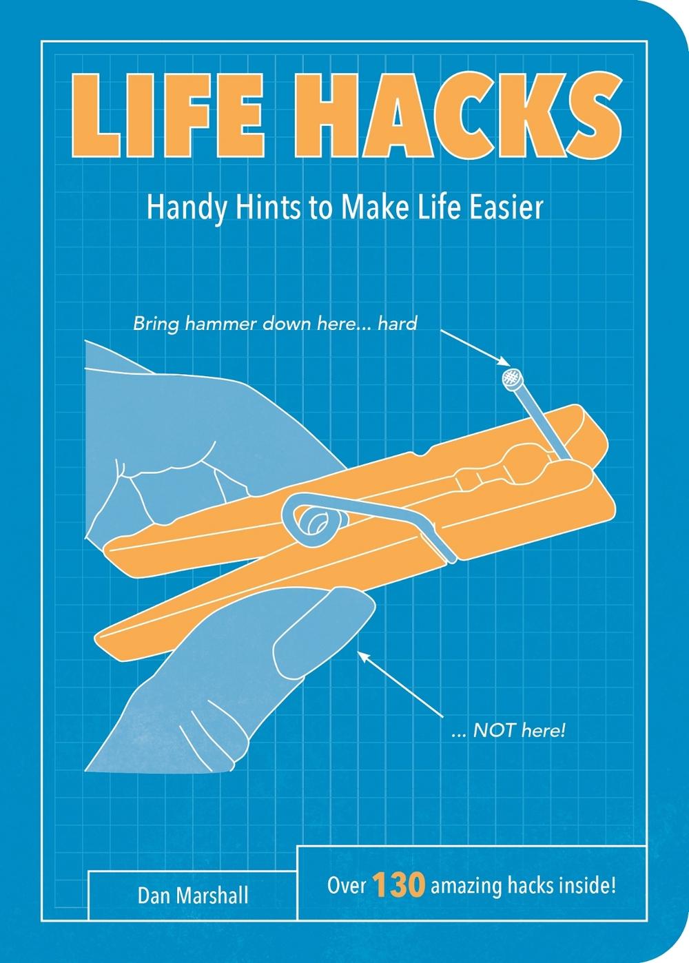 Life Hacks by Dan Marshall - ISBN: 9781849536448