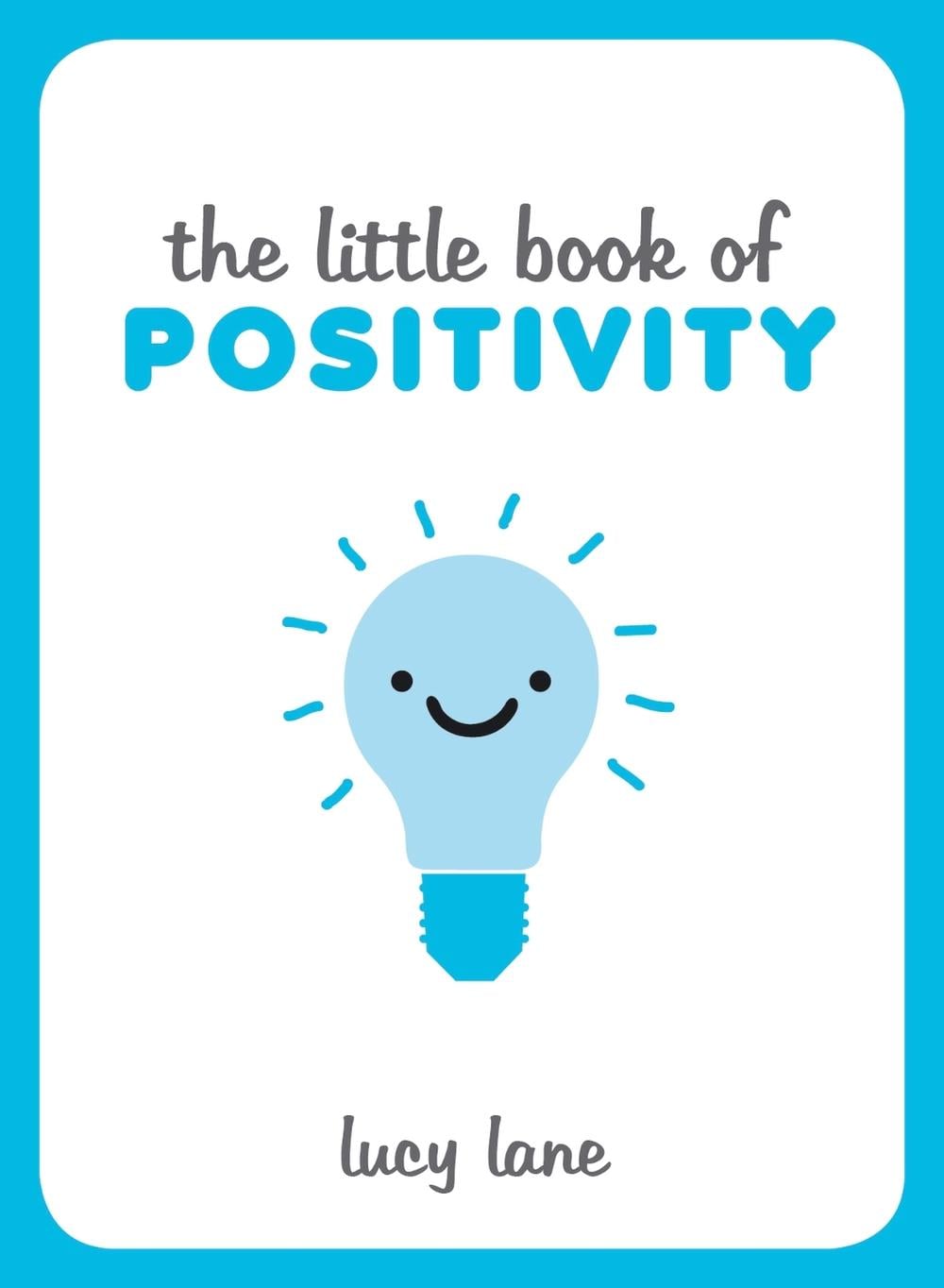 The Little Book of Positivity by Lucy Lane - ISBN: 9781849537889