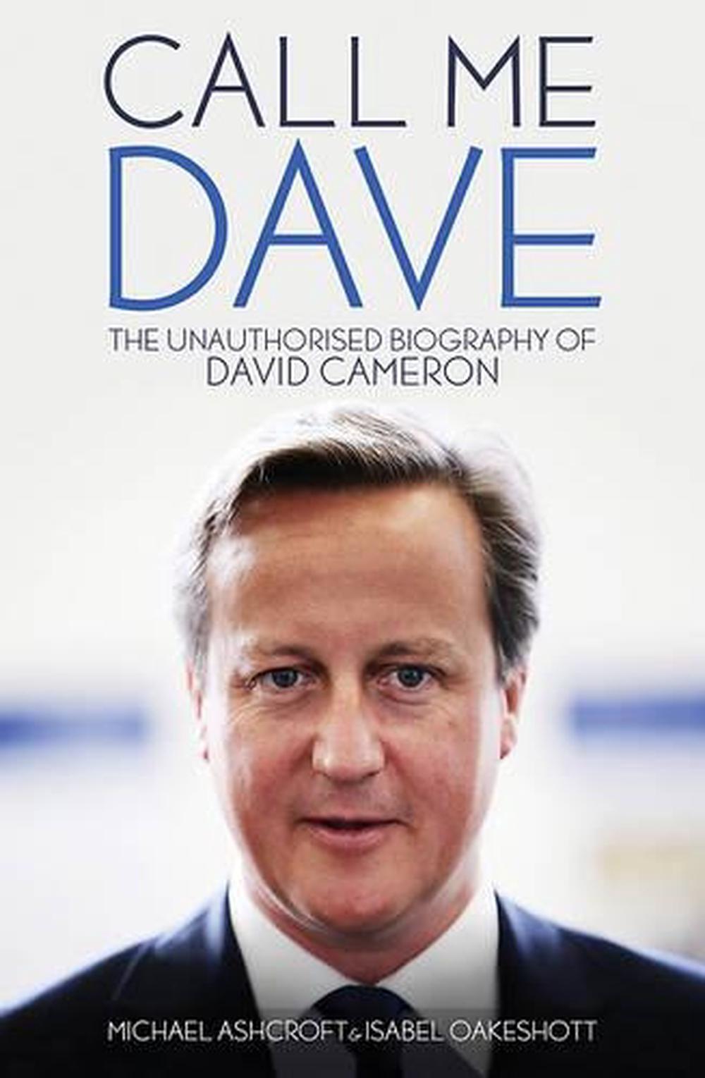 Call Me Dave by Michael Ashcroft, Hardcover, 9781849549141 | Buy online ...