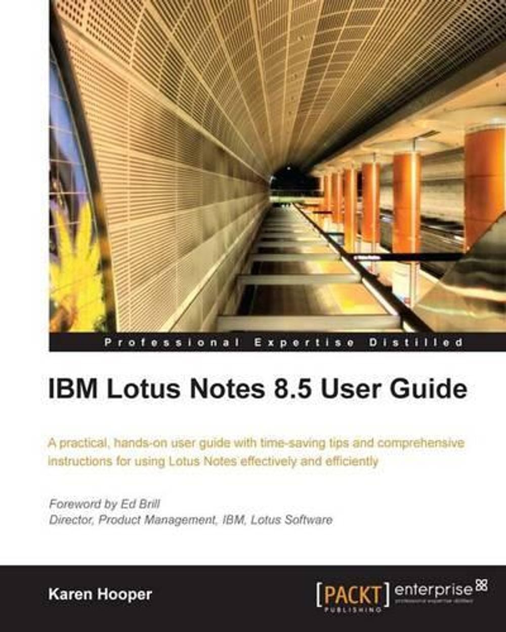 Ibm Lotus Notes 8.5 User Guide by Karen Hooper - ISBN: 9781849680202
