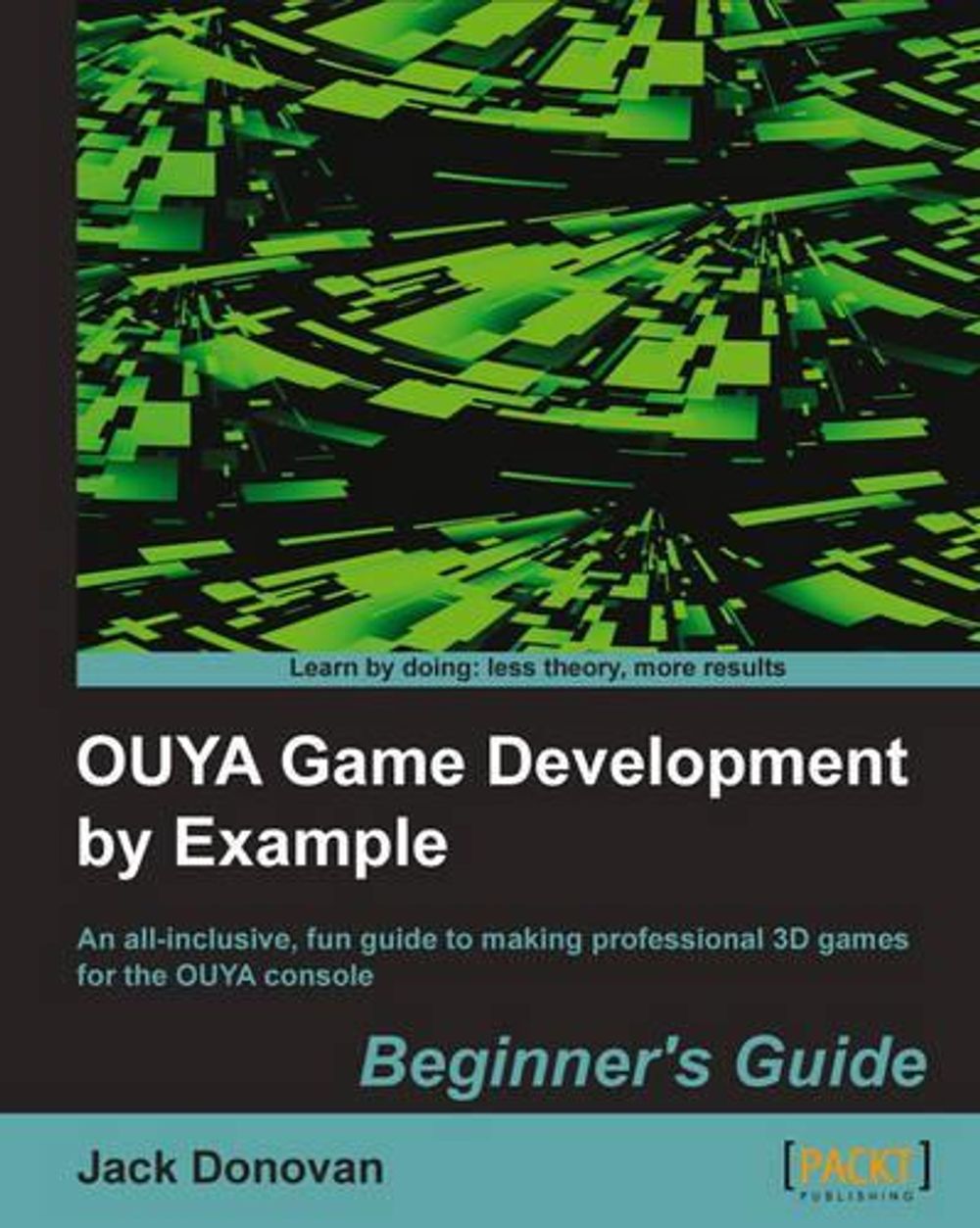 Ouya Game Development by Example by Jack Donovan - ISBN: 9781849697224