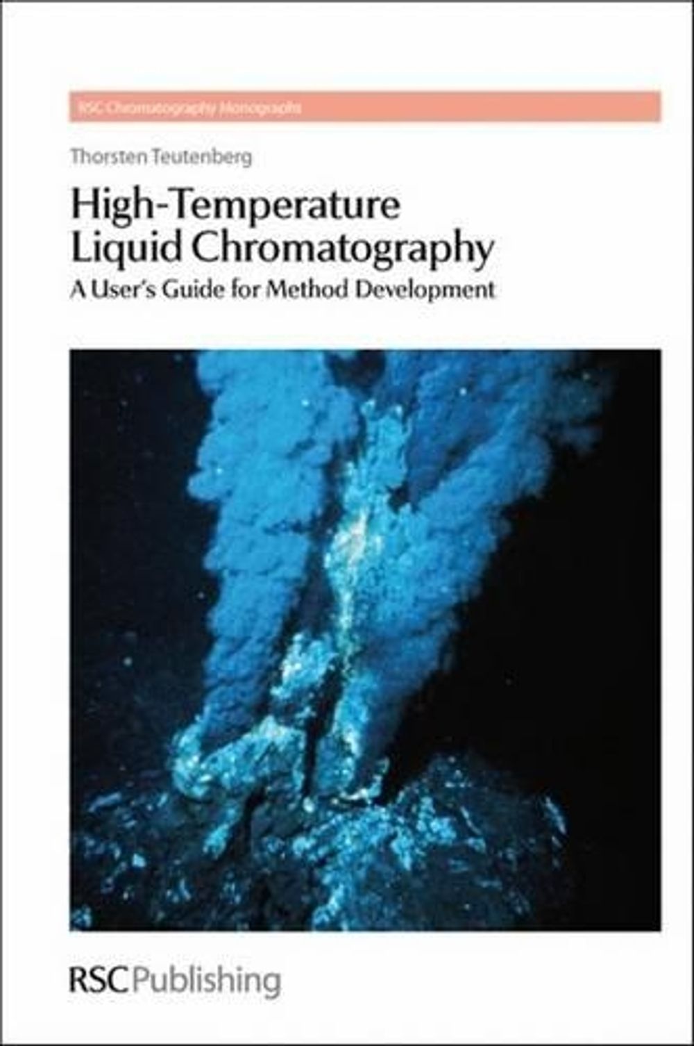 High-Temperature Liquid Chromatography by Thorsten Teutenberg - ISBN: 9781849730136