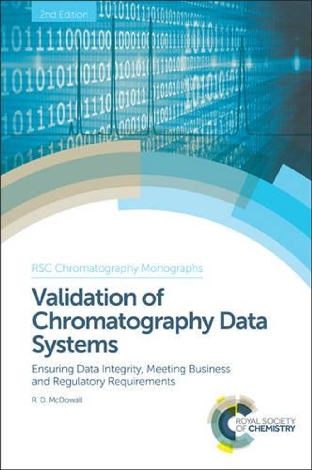 Validation of Chromatography Data Systems by Robert D. McDowall - ISBN: 9781849736626