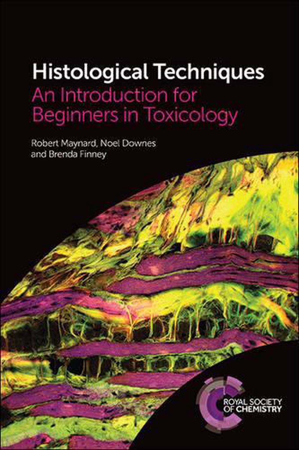 Histological Techniques by Robert Maynard - ISBN: 9781849739924