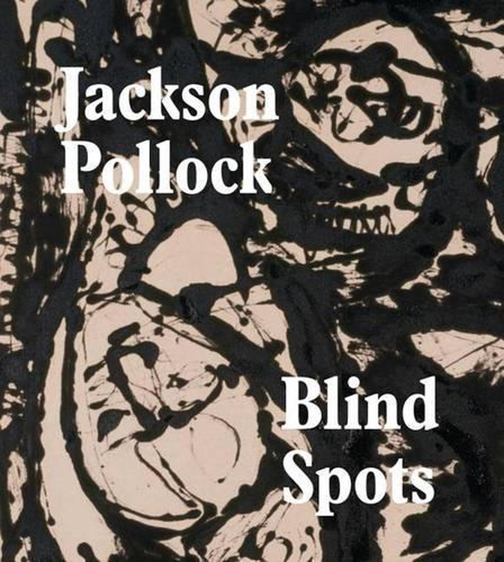 Jackson Pollock: Blind Spots, 9781849763929