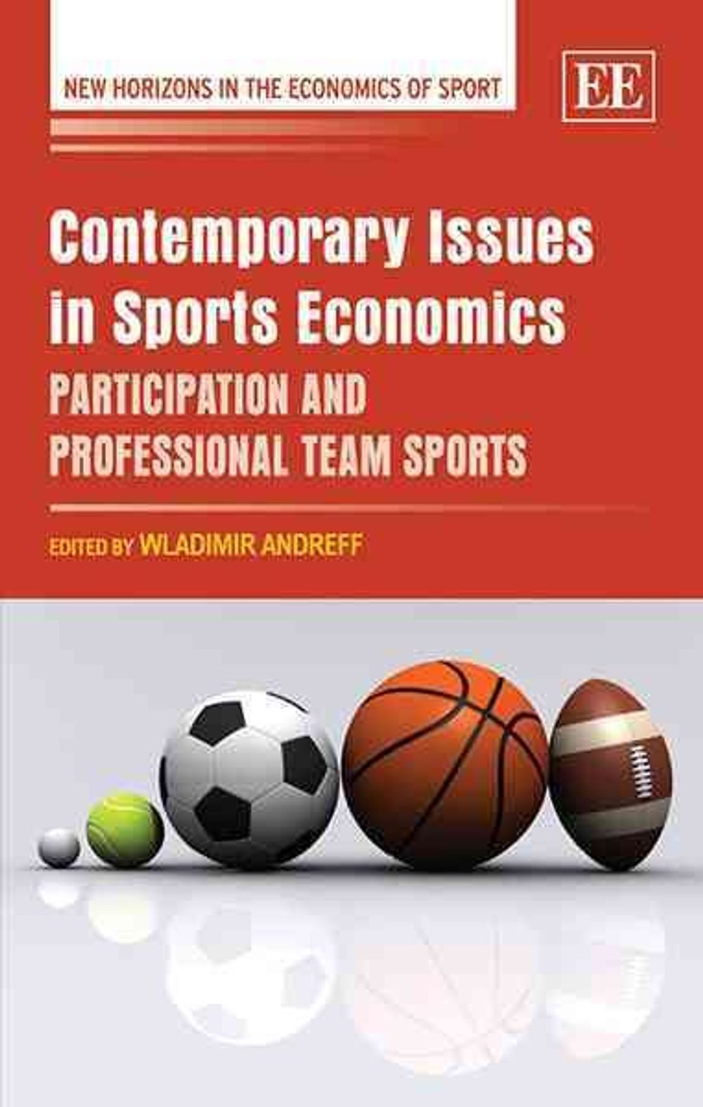 Contemporary Issues in Sports Economics by Wladimir Andreff - ISBN: 9781849804479
