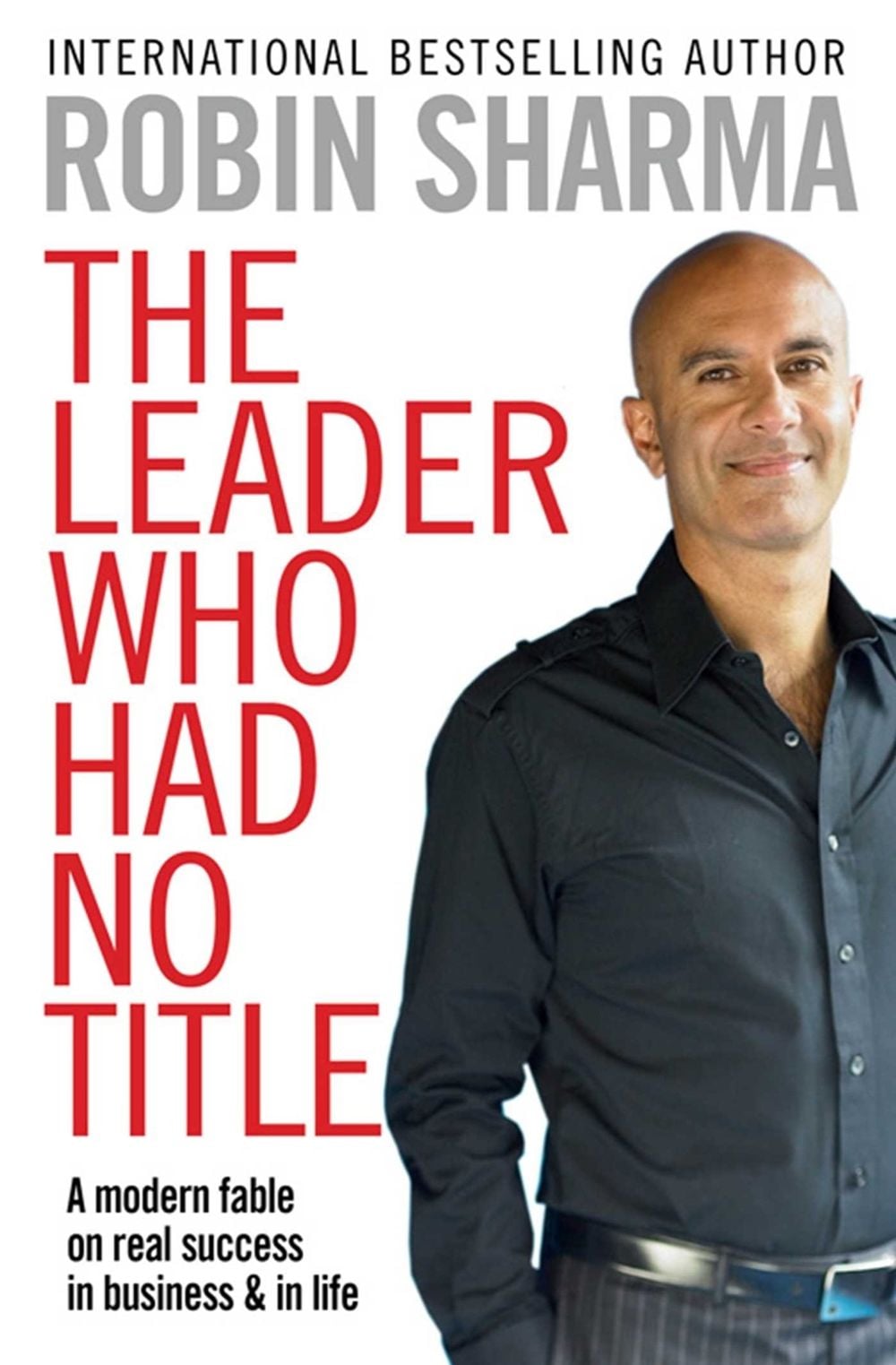 The Leader Who Had No Title by Robin Sharma - ISBN: 9781849833844