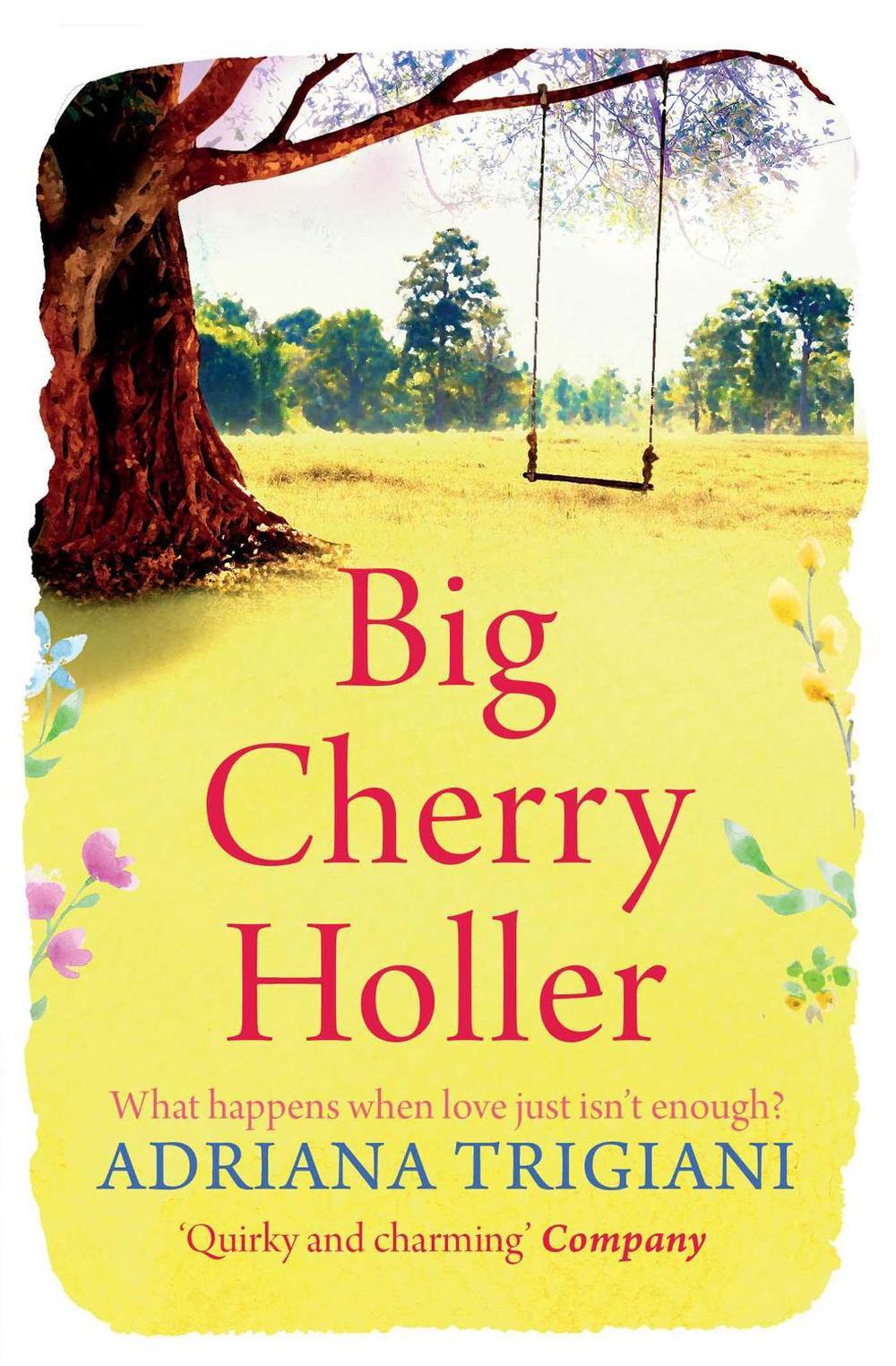 Big Cherry Holler by Adriana Trigiani - ISBN: 9781849834032