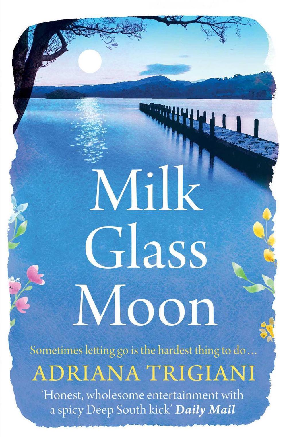 Milk Glass Moon by Adriana Trigiani - ISBN: 9781849834049
