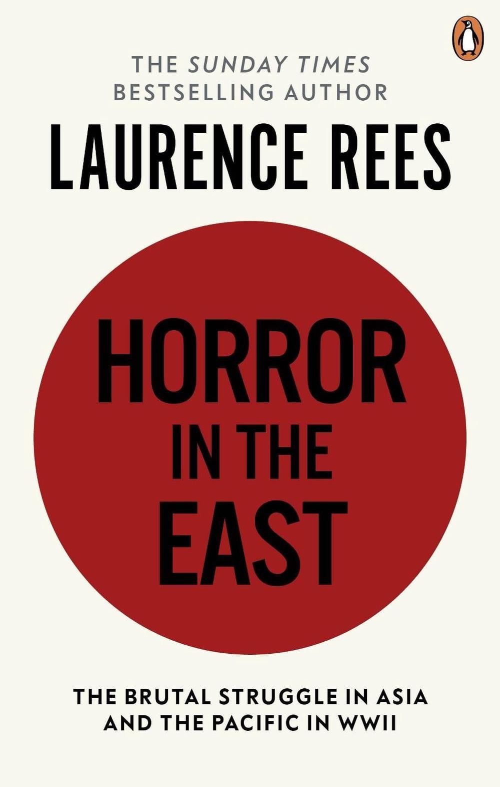 Horror In The East by Laurence Rees - ISBN: 9781849901673
